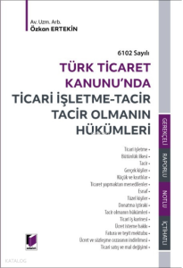 Ticari İşletme - Tacir Tacir Olmanın Hükümleri