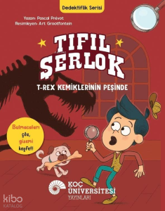 Tıfıl Şerlok: T-Rex Kemiklerinin Peşinde;Dedektiflik Serisi