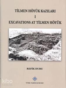 Tilmen Höyük Kazıları I; Excavations At Tilmen Höyük