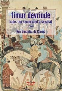 Timur Devrinde Kadis'ten Semerkant'a Seyahat