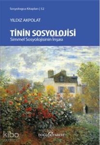 Tinin Sosyolojisi; Simmel Sosyolojisinin İnşası