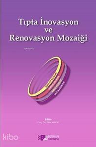 Tıpta İnavasyon ve Renavasyon Mozaiği