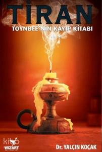 Tiran - Toynbee'nin Kayıp Kitabı