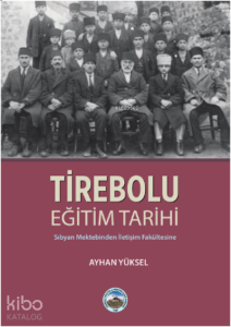 Tirebolu Eğitim Tarihi ;-Sıbyan Mektebinden İletişim Fakültesine-