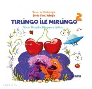 Tırlingo İle Mırlingo 2 Afacan Uzaylılar Dünyamıza Gelirse...