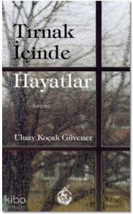 Tırnak İçinde Hayatlar