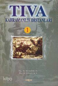 Tıva Kahramanlık Destanları 1