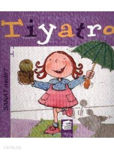 Tiyatro; Sanat Nedir? 5-9 Yaş