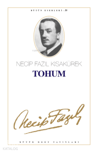 Tohum : 15; - Necip Fazıl Bütün Eserleri