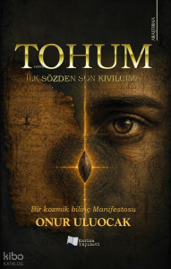 Tohum; İlk Sözden Son Kıvılcıma