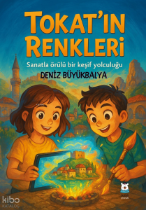 Tokat’ın Renkleri
