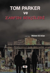 Tom Parker Ve Zarfın Bekçileri