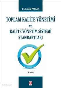 Toplam Kalite Yönetimi ve Kalite Yönetim Sistemi Standartları