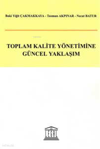 Toplam Kalite Yönetimine Güncel Yaklaşım