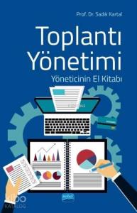 Toplantı Yönetimi; Yöneticinin El Kitabı