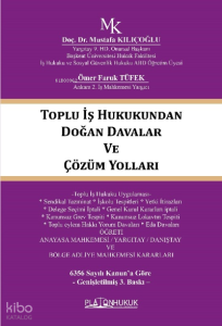Toplu İş Hukukundan Doğan Davalar Ve Çözüm Yolları