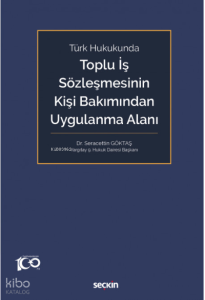 Toplu İş Sözleşmesinin Kişi Bakımından Uygulanma Alanı