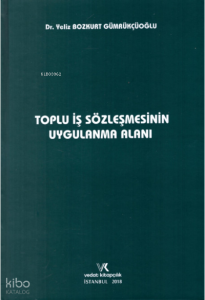 Toplu İş Sözleşmesinin Uygulama Alanı