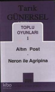 Toplu Oyunları 1; Altın Post - Neron ile Agripina