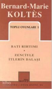 Toplu Oyunları 1; Batı Rıhtımı - Zenciyle İtlerin Dalaşı