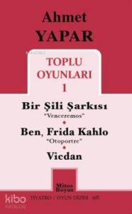 Toplu Oyunları 1 / Bir Şili Şarkısı - Ben, Frida Kahlo - Vicdan
