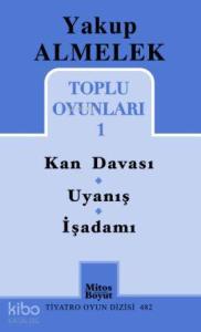 Toplu Oyunları - 1; Kan Davası / Uyanış / İşadamı