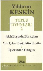 Toplu Oyunları 2; Aklı Başında Bir Adam / Son Çıkan Işığı Söndürsün / İçlerinden Hangisi