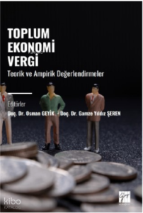 Toplum Ekonomi Vergi ;Teorik ve Ampirik Değerlendirmeler