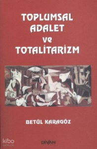 Toplumsal Adalet ve Totalitarizm