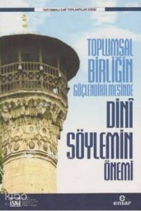 Toplumsal Birliğin Güçlenmesinde Dini Söylemin Önemi