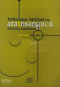 Toplumsal Değişme ve Arainsangücü Yoluyla Kalkınma