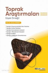 Toprak Araştırmaları; (Uşak Örneği)