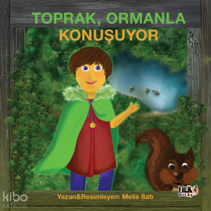 Toprak, Ormanla Konuşuyor