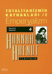 Totalitarizmin Kaynakları 2; Emperyalizm