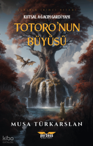 Totoro'nun Büyüsü -2;Kutsal Ağacın Gardiyanı