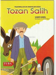 Tozan Salih /Yaşanmış Çocuk Hikayeleri Dizisi (Renkli-Resimli 6 Yaş ve Üstü)