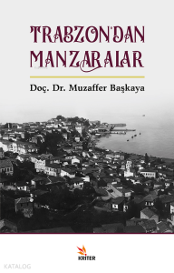 Trabzon’dan Manzaralar