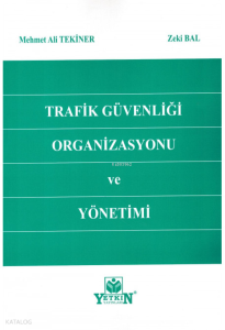 Trafik Güvenliği Organizasyonu ve Yönetimi