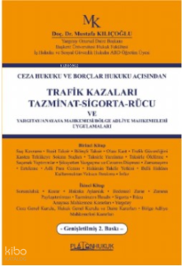 Trafik Kazaları Tazminat -Sigorta- Rücu Ve Yargıtay - Anayasa Mahkemesi;Bölge Adliye Mahkemeleri Uygulamaları