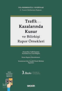 Trafik Kazalarında Kusur ve Bilirkişi Rapor Örnekleri