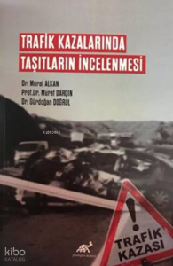 Trafik Kazalarında Taşıtların İncelenmesi