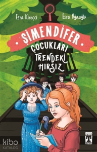 Trendeki Hırsız: Şimendifer Çocukları