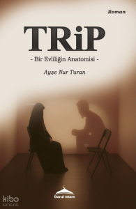 Trip  ;Bir Evliliğin Anatomisi