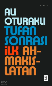 Tufan Sonrası İlk Ahmakıslatan