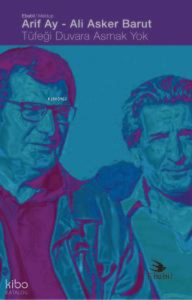 Tüfeği Duvara Asmak Yok