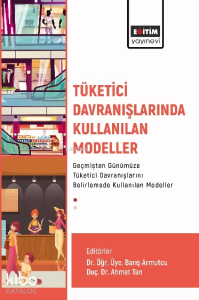 Tüketici Davranışlarında Kullanılan Modeller