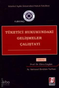 Tüketici Hukukundaki Gelişmeler Çalıştayı