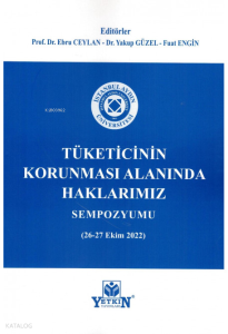 Tüketicinin Korunması Alanında Haklarımız Sempozyu