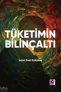 Tüketimin Bilinçaltı