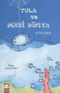 Tula ve Mavi Dünya; 5-9 Yaş